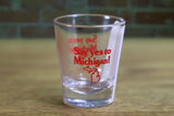 "Say Yes to Michigan" Shot Glass